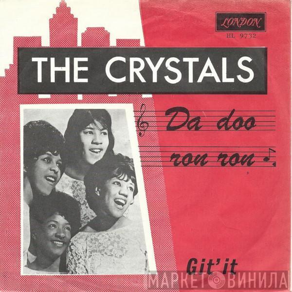  The Crystals  - Da Doo Ron Ron / Git' It