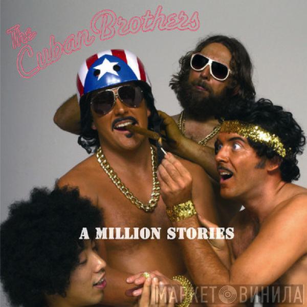The Cuban Brothers - A Million Stories