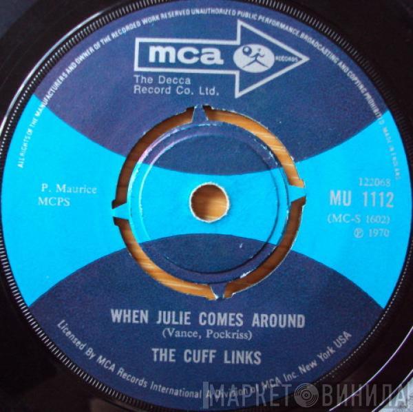 The Cuff Links - When Julie Comes Around / Sally Ann (You're Such A Pretty Baby)