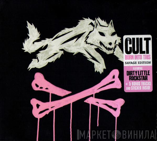 The Cult - Born Into This (Savage Edition)