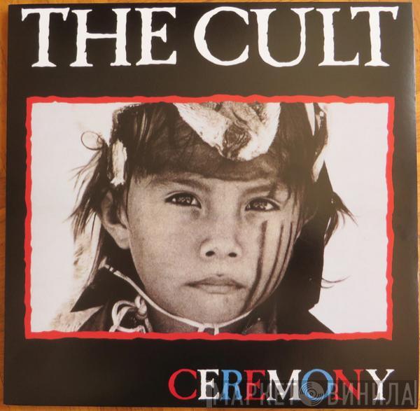  The Cult  - Ceremony