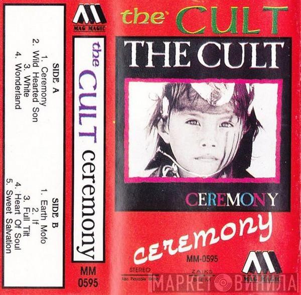  The Cult  - Ceremony