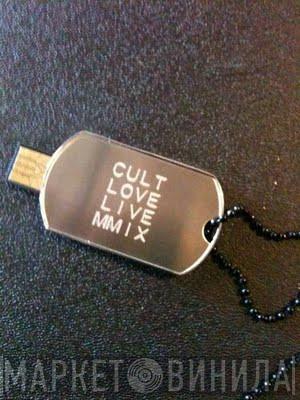  The Cult  - Cult Love Live MMIX - Los Angeles, Aug. 22 2009