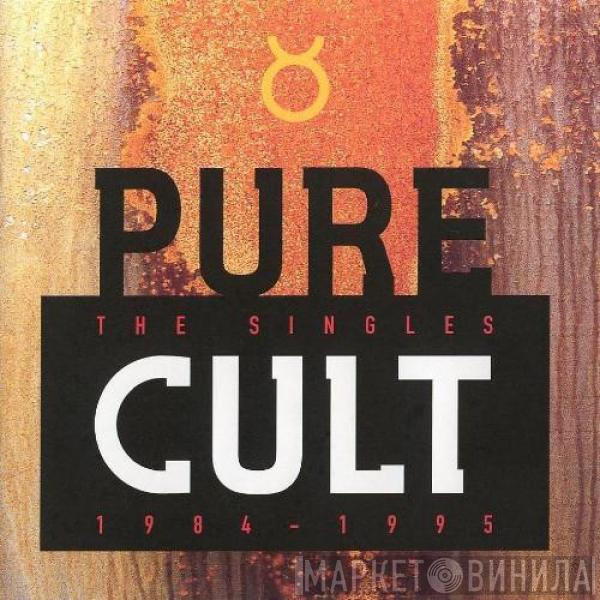 The Cult - Pure Cult - The Singles 1984 - 1995