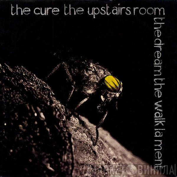 The Cure  - The Upstairs Room / The Dream / The Walk / Lament