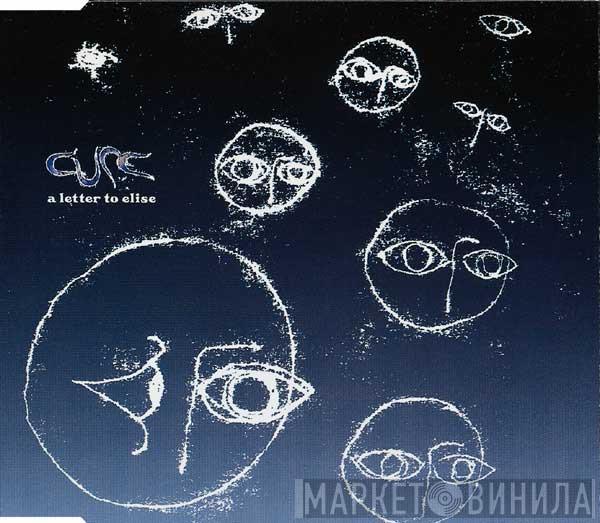  The Cure  - A Letter To Elise
