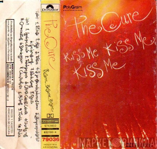  The Cure  - Besame Besame Besame = Kiss Me Kiss Me Kiss Me