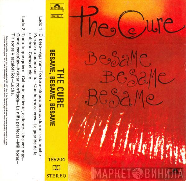  The Cure  - Besame, Besame, Besame