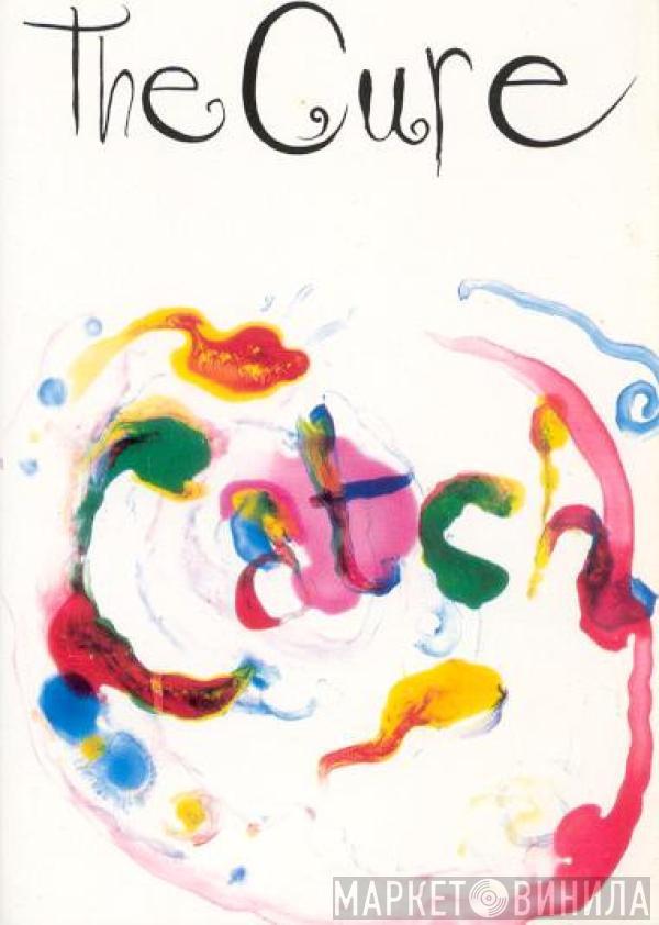 The Cure - Catch