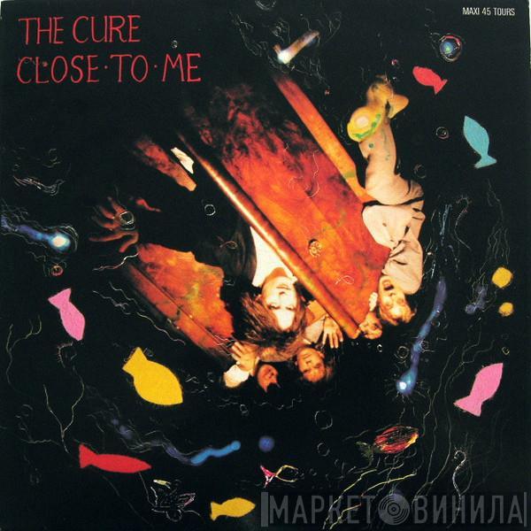  The Cure  - Close To Me