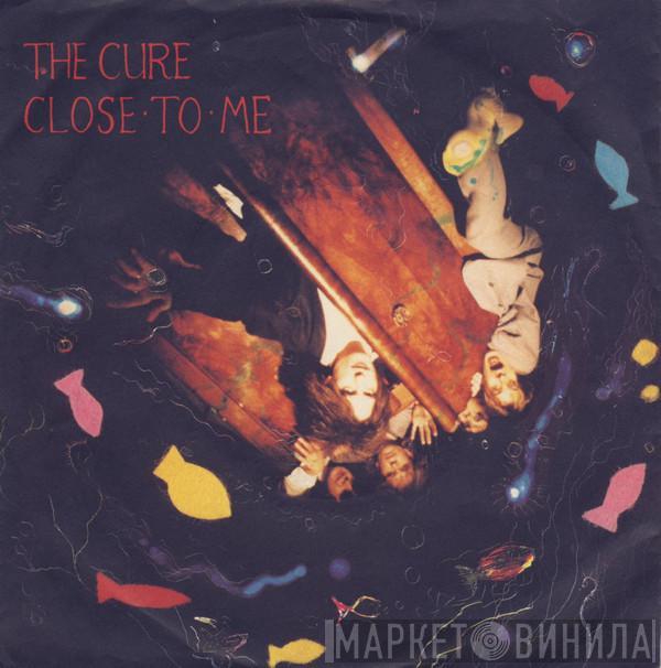  The Cure  - Close To Me
