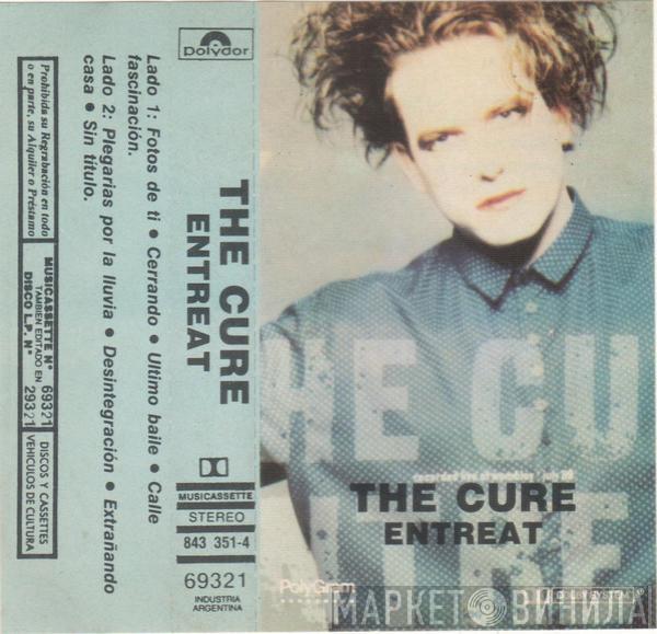  The Cure  - Entreat
