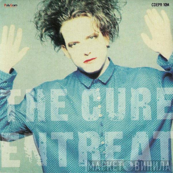  The Cure  - Entreat
