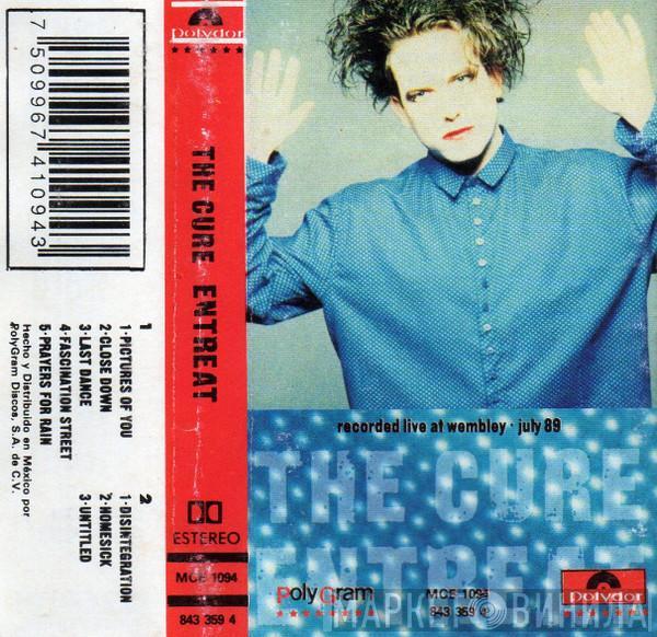  The Cure  - Entreat