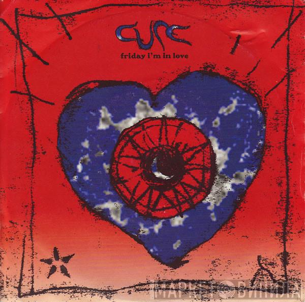 The Cure - Friday I'm In Love