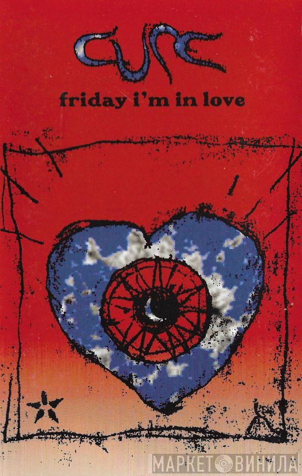The Cure - Friday I'm In Love