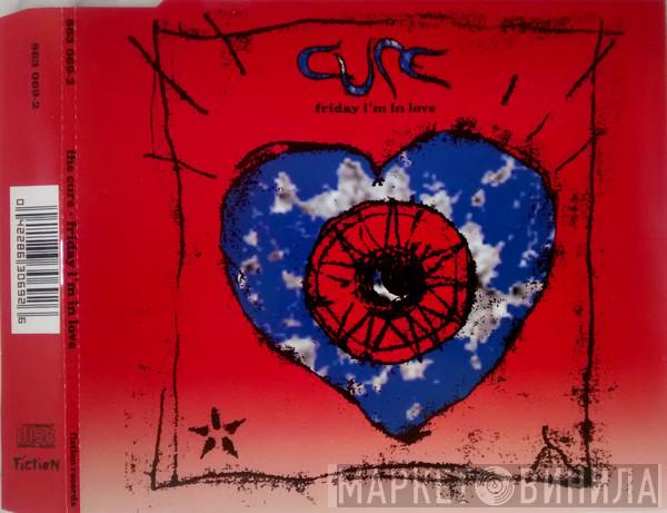  The Cure  - Friday I'm In Love