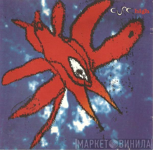 The Cure  - High