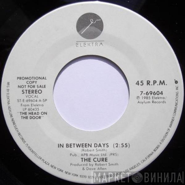  The Cure  - In Between Days