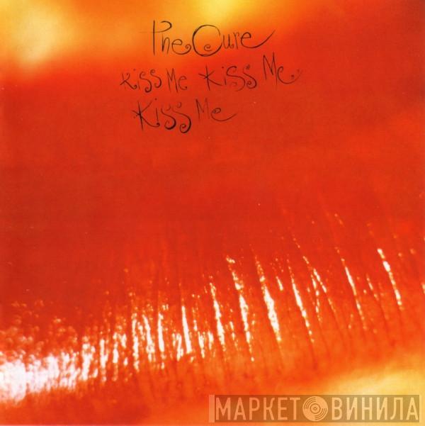  The Cure  - Kiss Me Kiss Me Kiss Me