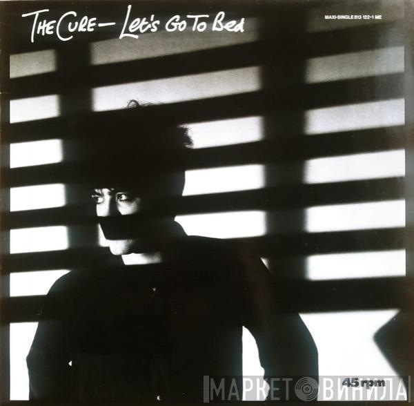  The Cure  - Let's Go To Bed