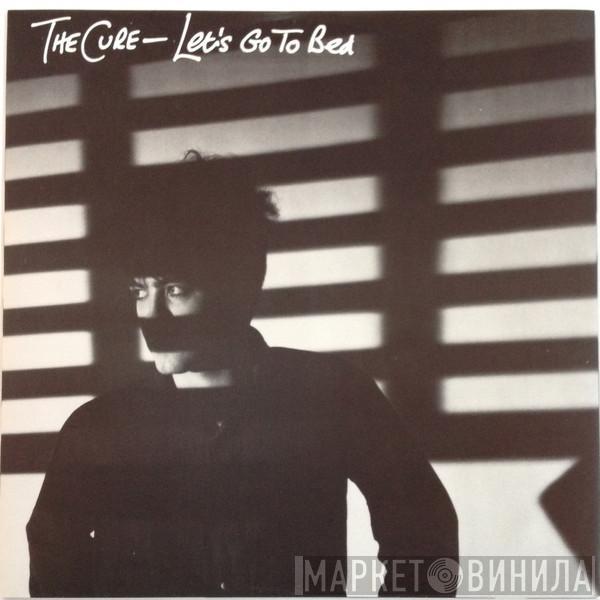  The Cure  - Let's Go To Bed