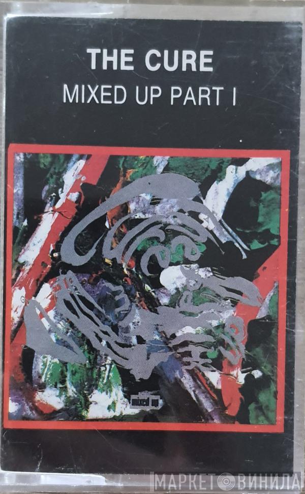  The Cure  - Mixed Up (Part I)