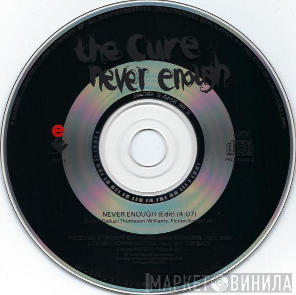 The Cure - Never Enough