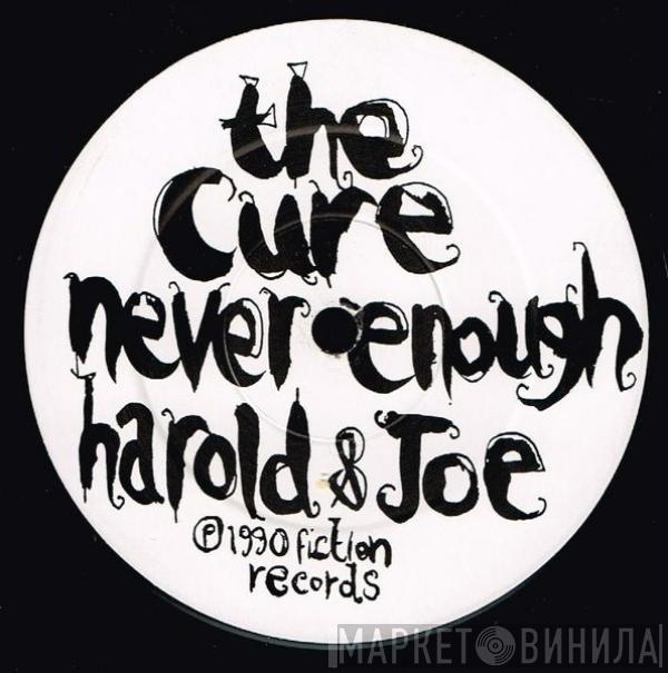  The Cure  - Never Enough