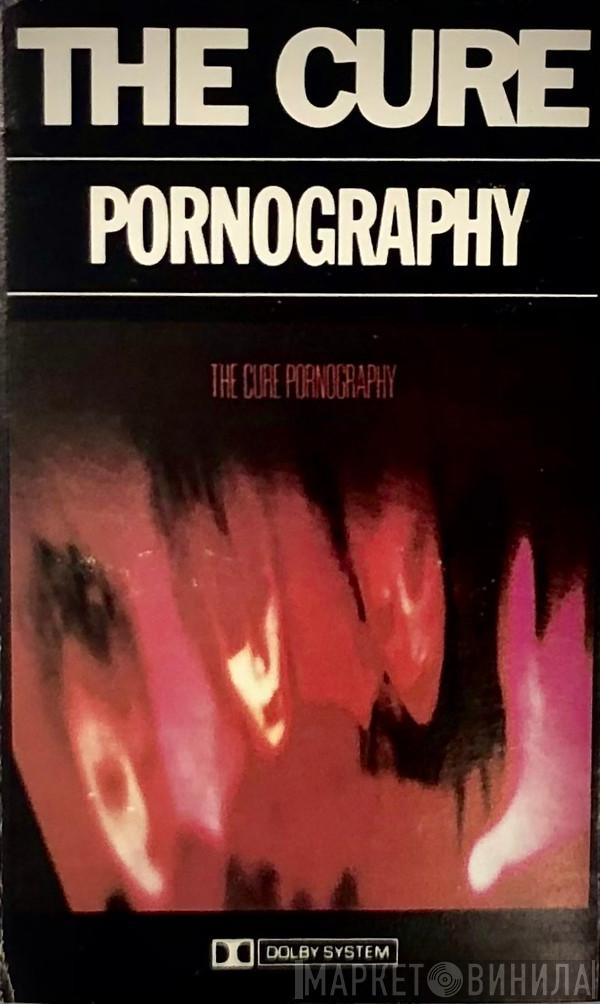  The Cure  - Pornography