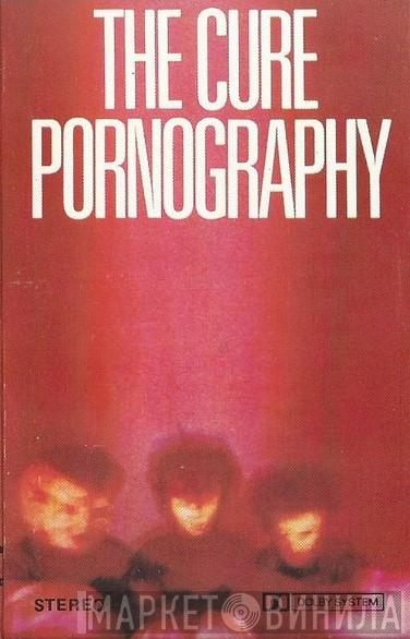  The Cure  - Pornography