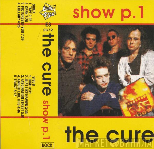  The Cure  - Show P. 1
