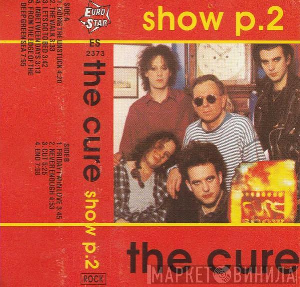  The Cure  - Show P. 2