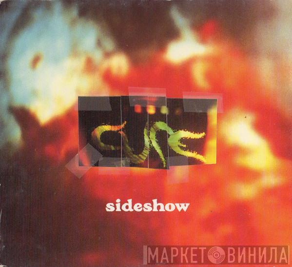  The Cure  - Sideshow