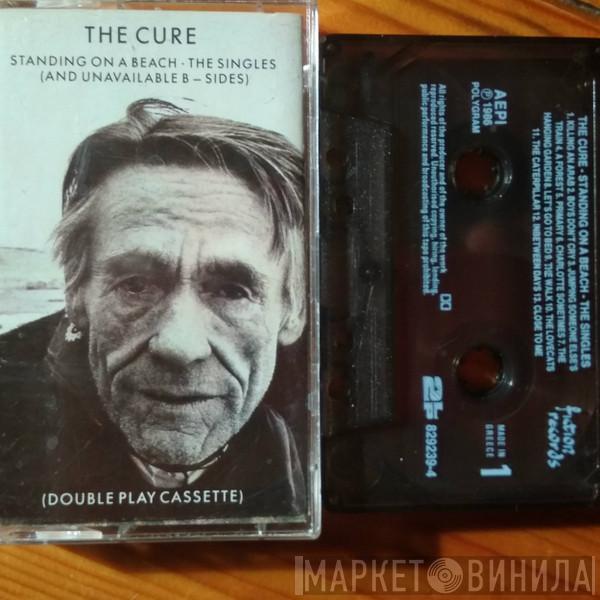  The Cure  - Standing On A Beach • The Singles (And Unavailable B-Sides)