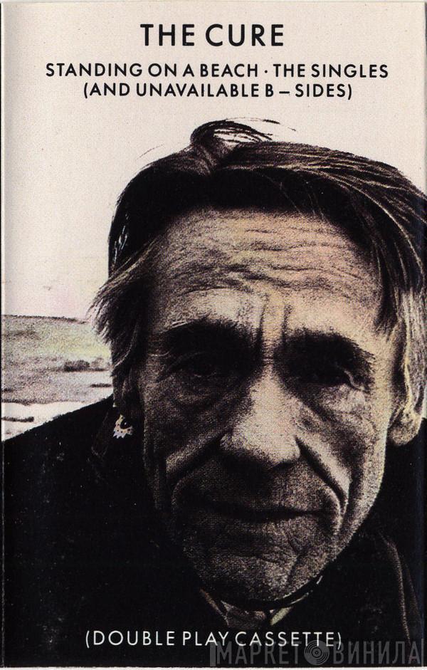  The Cure  - Standing On A Beach • The Singles (And Unavailable B-Sides)