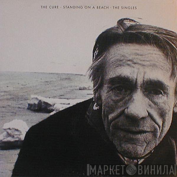  The Cure  - Standing On A Beach - The Singles