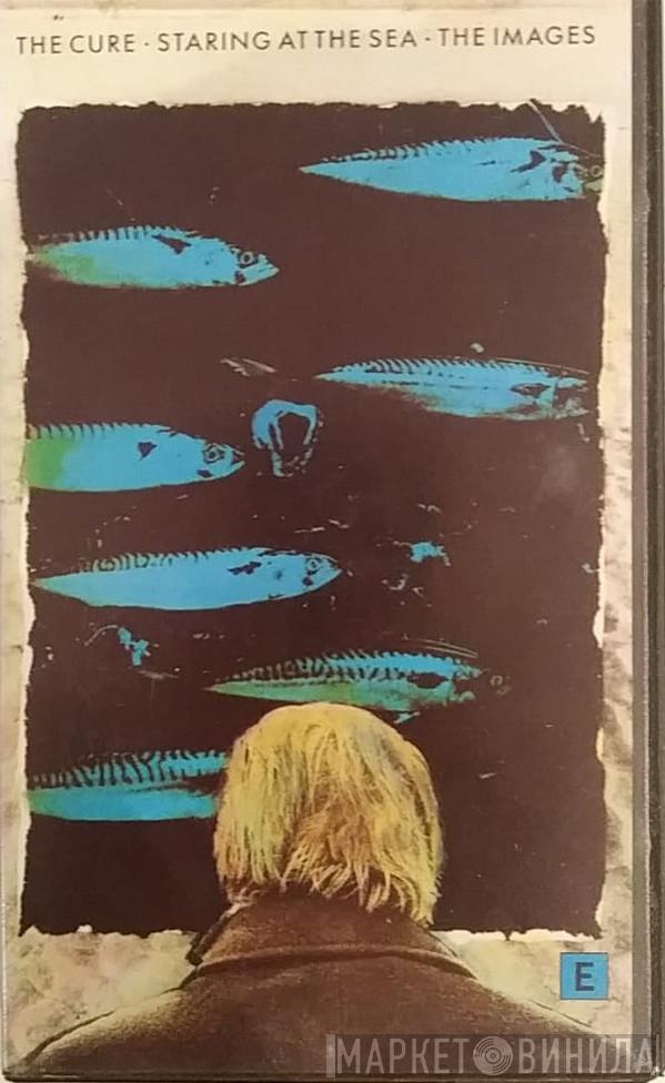  The Cure  - Staring At The Sea • The Images