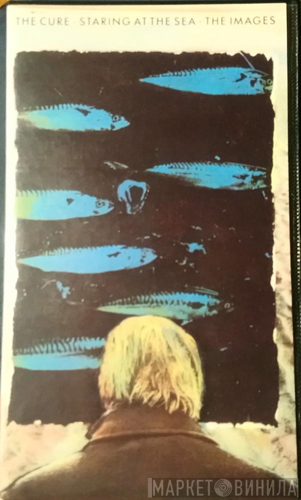  The Cure  - Staring At The Sea • The Images