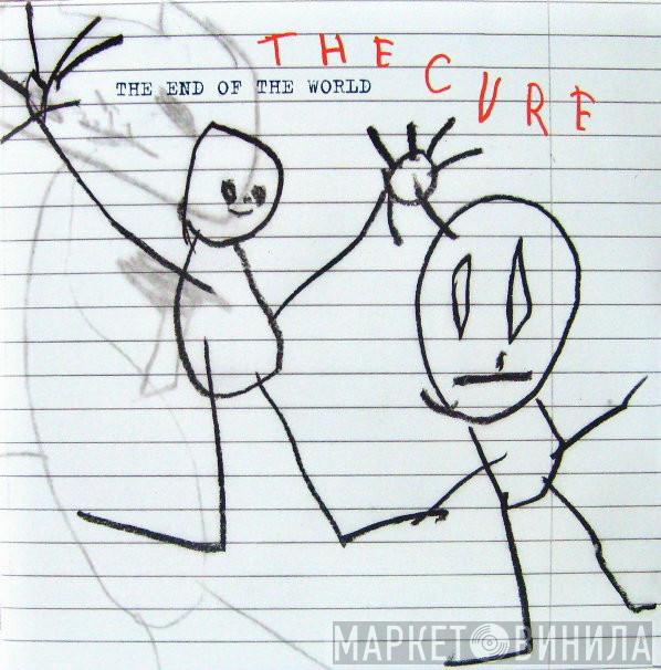  The Cure  - The End Of The World
