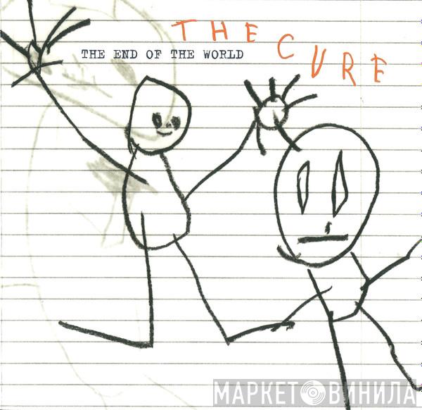  The Cure  - The End Of The World