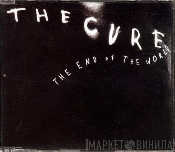  The Cure  - The End Of The World