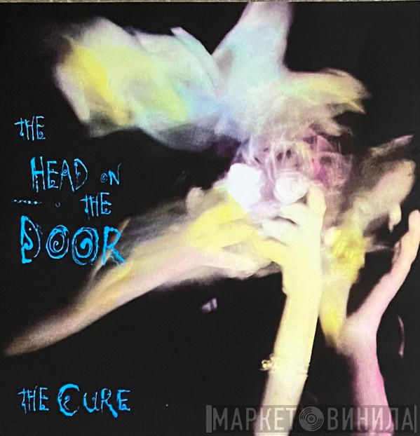  The Cure  - The Head On The Door