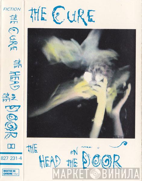  The Cure  - The Head On The Door