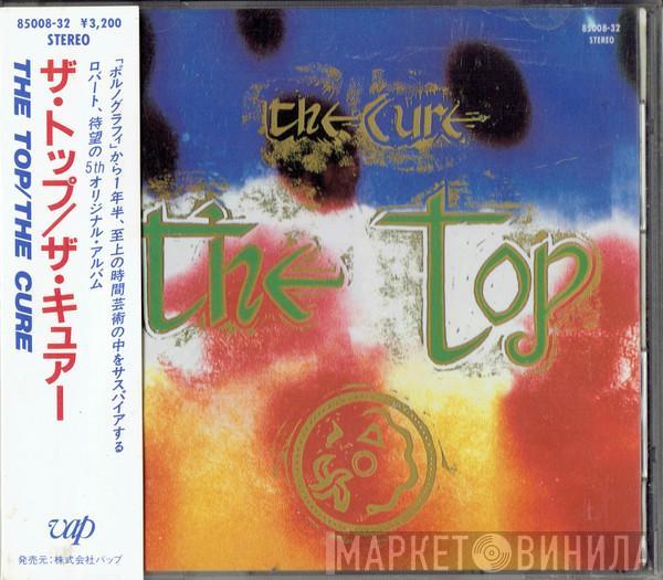  The Cure  - The Top