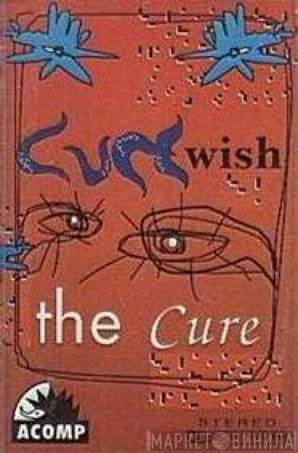  The Cure  - Wish