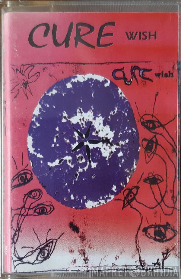  The Cure  - Wish
