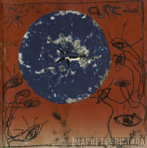  The Cure  - Wish