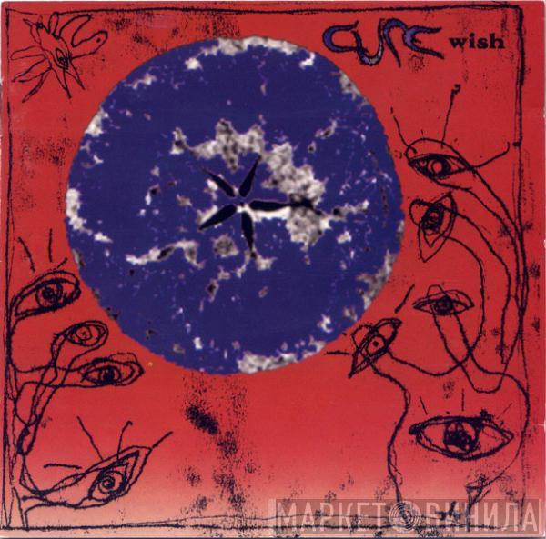  The Cure  - Wish