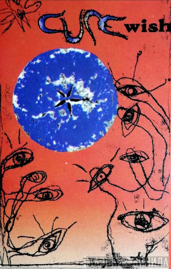  The Cure  - Wish